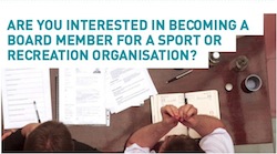 Are you interested in becoming a board member for a sports organisation?